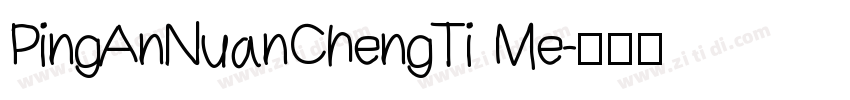 PingAnNuanChengTi Me字体转换